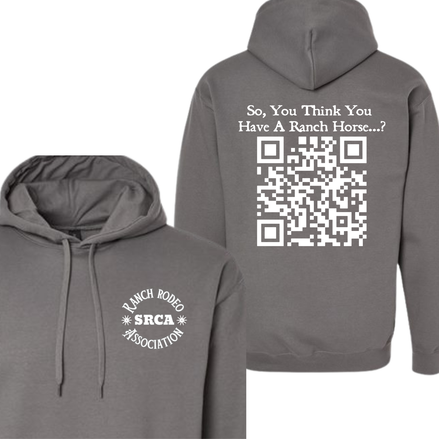 SRCA So You Think You Have A Ranch Horse Hoodies