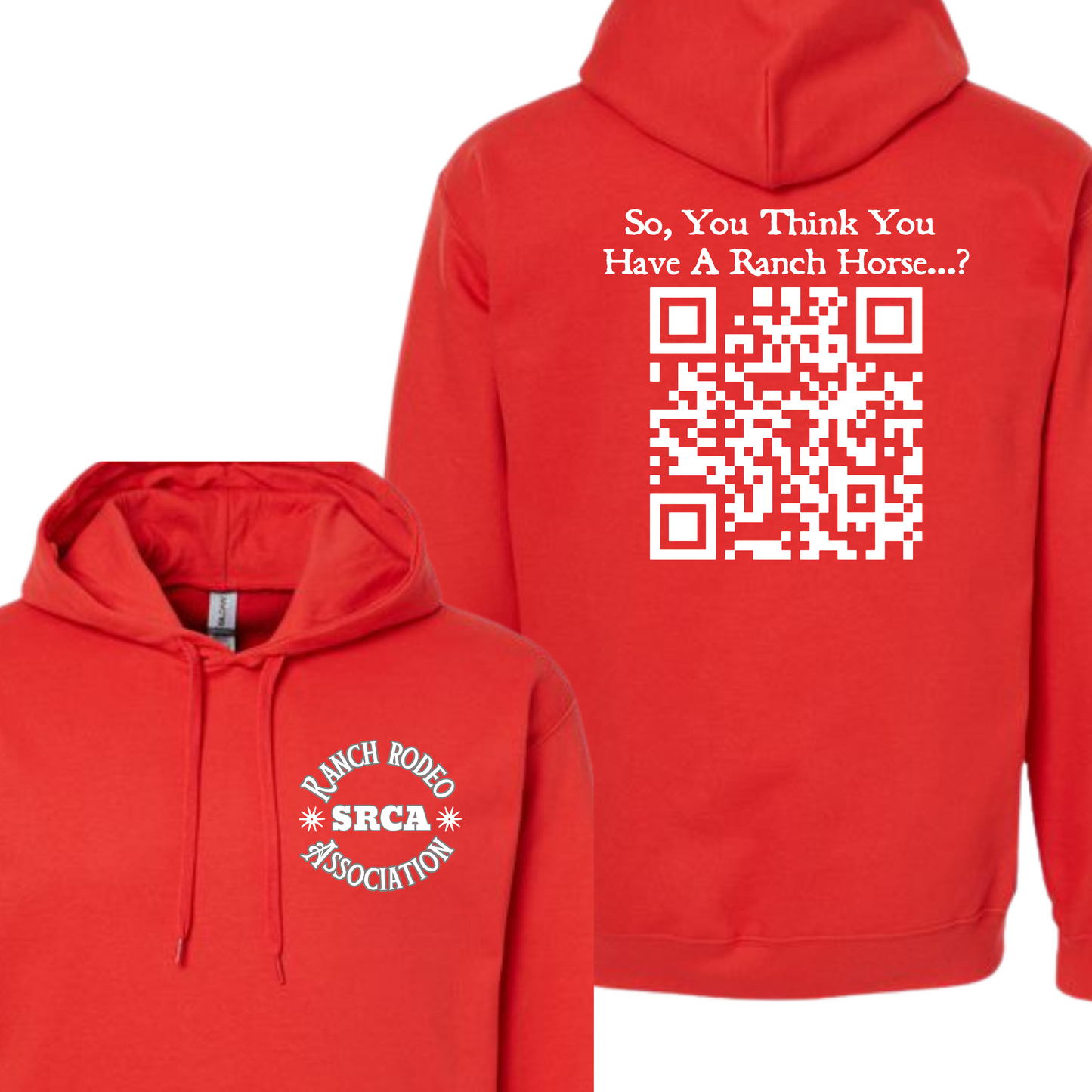 SRCA So You Think You Have A Ranch Horse Hoodies